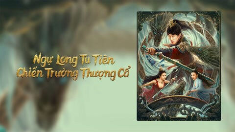 Poster of Ngự Long Tu Tiên Chiến Trường Thượng Cổ