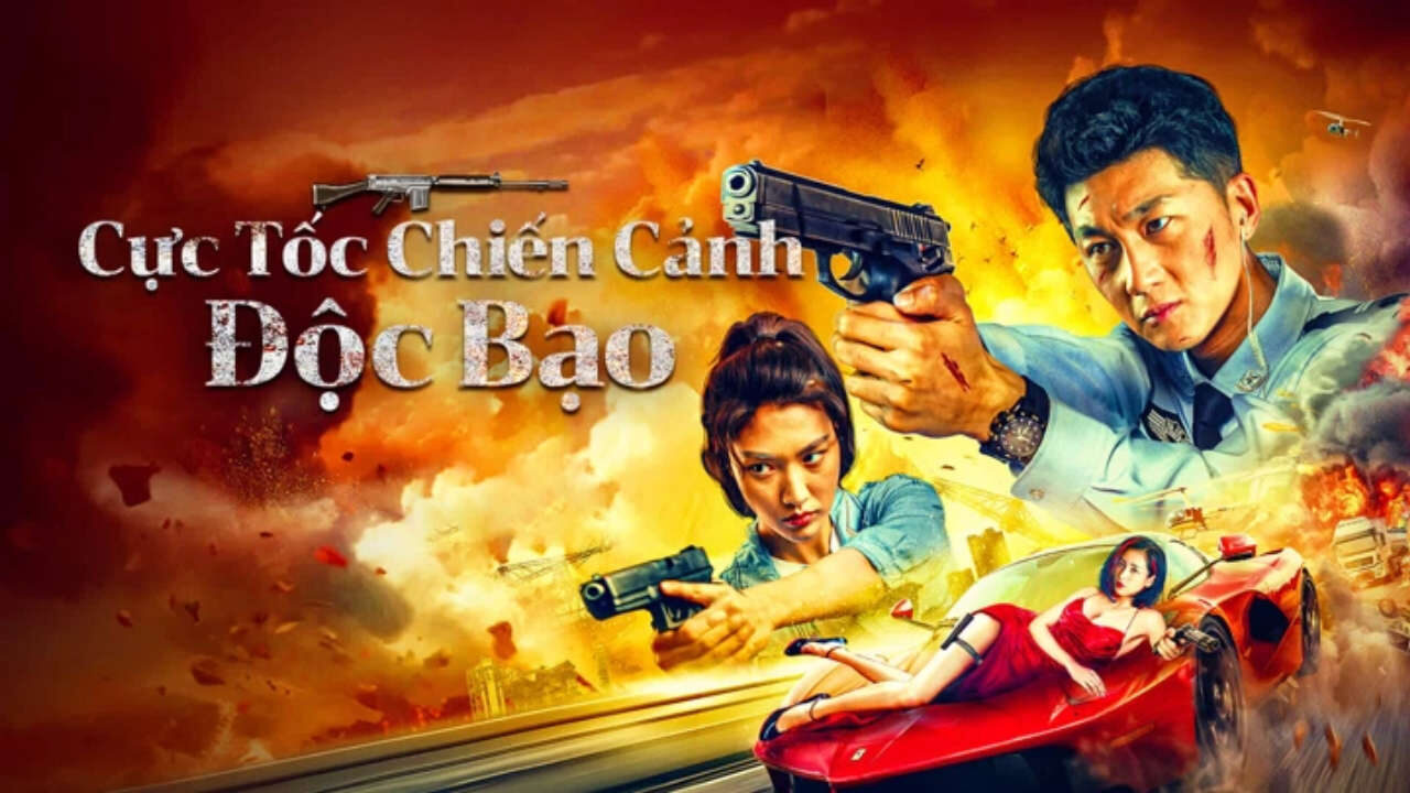 Poster of Cực Tốc Chiến Cảnh Độc Bạo