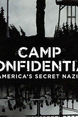 Xem phim PO BOX 1142 Tù nhân Đức Quốc xã ở Mỹ  - Camp Confidential Americas Secret Nazis (2021)