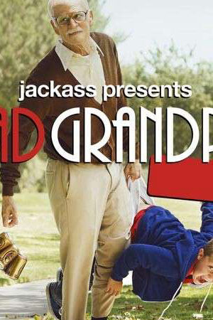 Xem phim Ông Ngoại Bá Đạo  - Jackass Presents Bad Grandpa (2013)