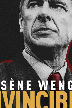 Xem phim Arsène Wenger Bất Khả Chiến Bại  - Arsène Wenger Invincible (2021)