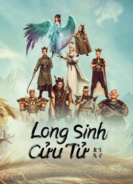 Xem phim Long Sinh Cửu Tử  - THE DRAGON NINE (2022)