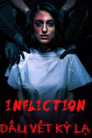 Xem phim Dấu Vết Kỳ Lạ  - Infliction (2015)