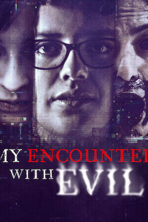 Xem phim Tôi đối mặt với ác quỷ  - My Encounter with Evil (2022)