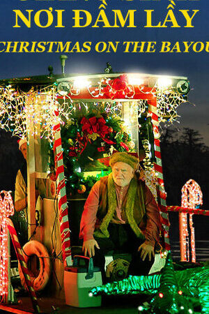 Xem phim Giáng Sinh Nơi Đầm Lầy  - Christmas on the Bayou (2013)