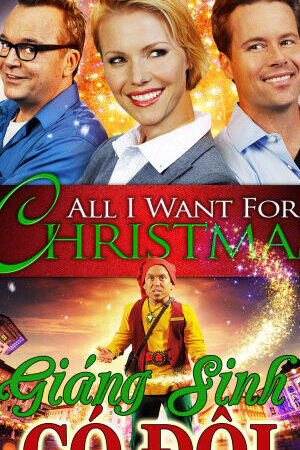 Xem phim Giáng Sinh Có Đôi  - All I Want For Christmas (2013)