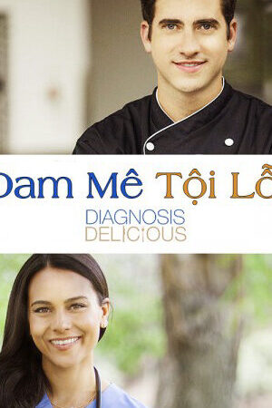 Xem phim Đam Mê Tội Lỗi  - Diagnosis Delicious (2016)