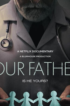 Xem phim Cha chúng ta Bí mật của bác sĩ Cline  - Our Father (2022)