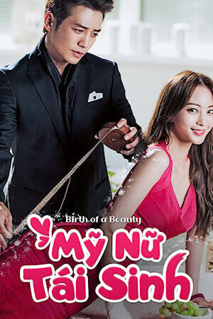 Xem phim Mỹ Nữ Tái Sinh  - Birth of a Beauty (2014)