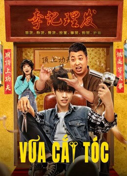 Xem phim Vua Cắt Tóc  - Kung Fu Hairdresser (2022)