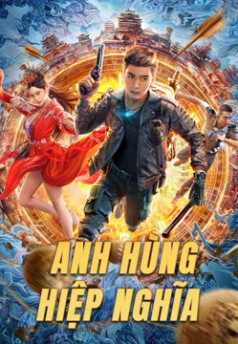 Xem phim Anh Hùng Hiệp Nghĩa  - Hero (2022)