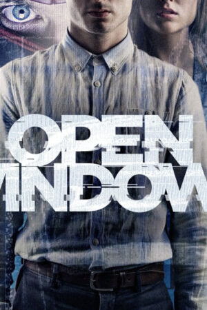 Xem phim Open Windows  - Open Windows (2014)