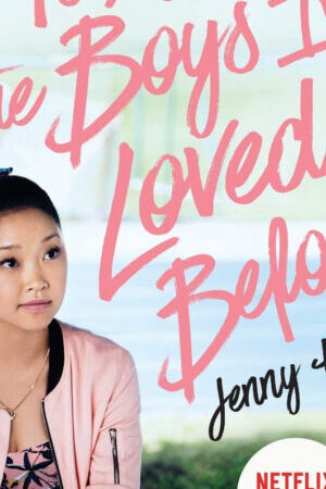 Xem phim Những chàng trai năm ấy  - To All the Boys Ive Loved Before (2018)