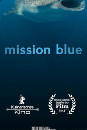 Xem phim Nhiệm vụ biển xanh  - Mission Blue (2014)