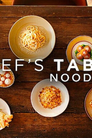 Xem phim Bàn của bếp trưởng Món mì  - Chefs Table Noodles (2024)