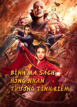 Xem phim Bình Ma Sách Hồng Nhan Trường Tình Kiếm  - The Sword (2021)