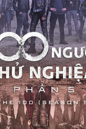 Xem phim 100 Người Thử Nghiệm ( 5)  - The 100 (Season 5) (2018)