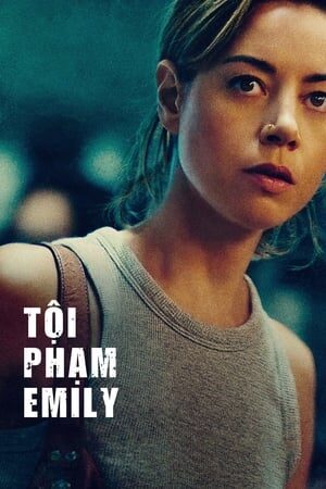 Xem phim Tội Nhân Emily  - Emily the Criminal (2022)