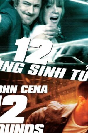 Xem phim 12 Vòng Sinh Tử  - 12 Rounds (2009)