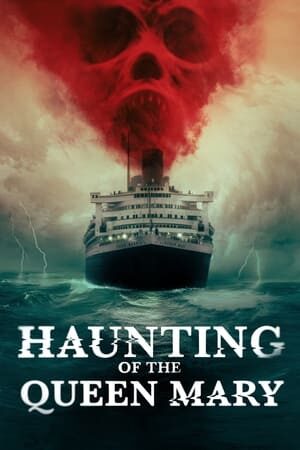 Xem phim Bí Ẩn Ma Ám Trên Tàu Queen Mary  - Haunting of the Queen Mary (2023)