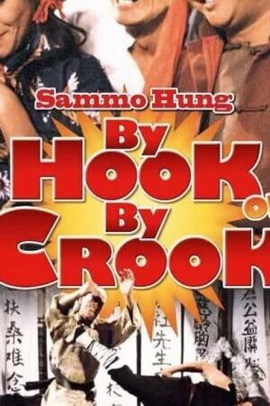 Xem phim Anh Hùng Cái Thế  - By Hook Or By Crook (1980)