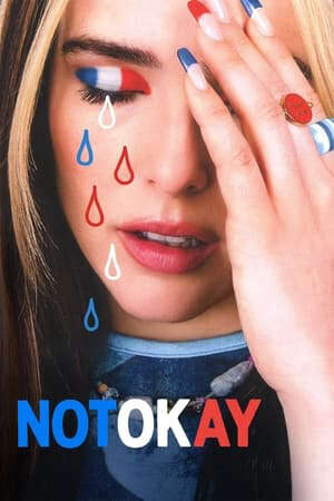 Xem phim Không Ổn  - Not Okay (2022)