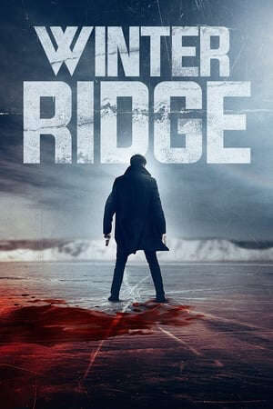 Xem phim Chiến Binh Bất Đắc Dĩ  - Winter Ridge (2018)