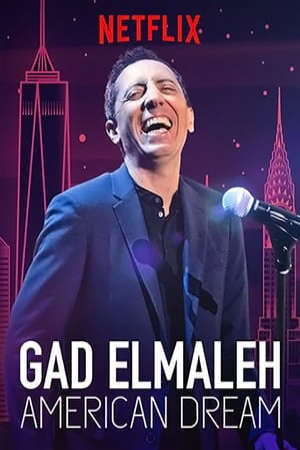 Xem phim Gad Elmaleh Giấc Mơ Mỹ  - Gad Elmaleh American Dream (2018)