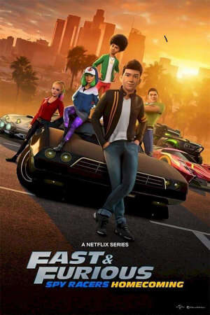 Xem phim Quá nhanh quá nguy hiểm Điệp viên tốc độ (Phần 6)  - Fast Furious Spy Racers (Season 6) (2020)