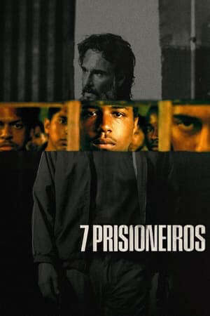 Xem phim Bảy Tù Nhân  - 7 Prisoners (2021)