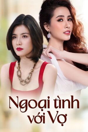 Xem phim Ngoại Tình Với Vợ  - Ngoai Tinh Voi Vo (2015)