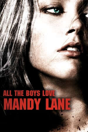 Xem phim Sự Quyến Rũ Chết Người (2006)  - All the Boys Love Mandy Lane (2006)