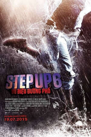 Xem phim Step Up 6 Vũ Điệu Đường Phố  - Step Up 6 Year Of The Dance (2019)