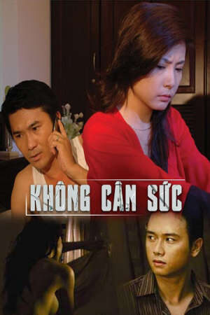 Xem phim Không Cân Sức  - Khong Can Suc (2009)