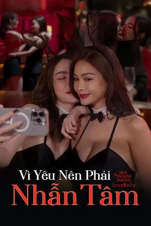 Xem phim Vì Yêu Nên Phải Nhẫn Tâm  - Club Friday Season 16 Love Bully (2024)