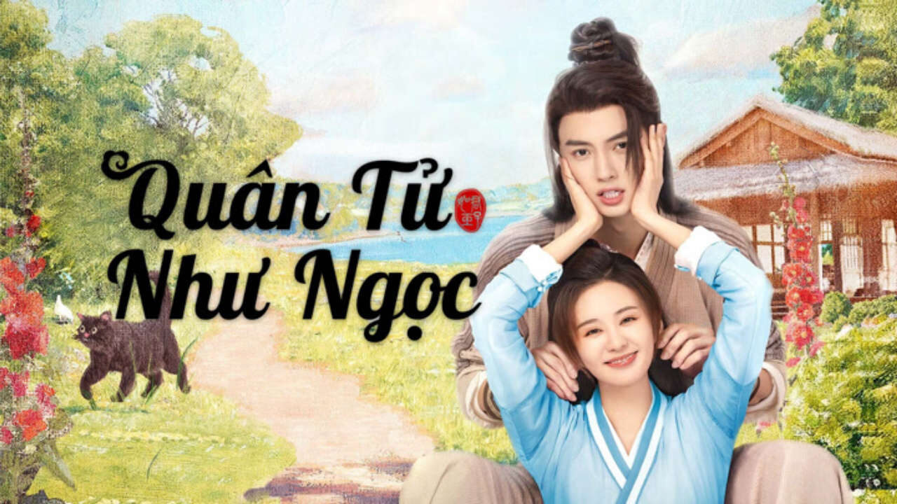 Poster of Quân Tử Như Ngọc