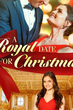 Xem phim Buổi Hẹn Hò Hoàng Gia Dịp Giáng Sinh  - A Royal Date for Christmas (2023)